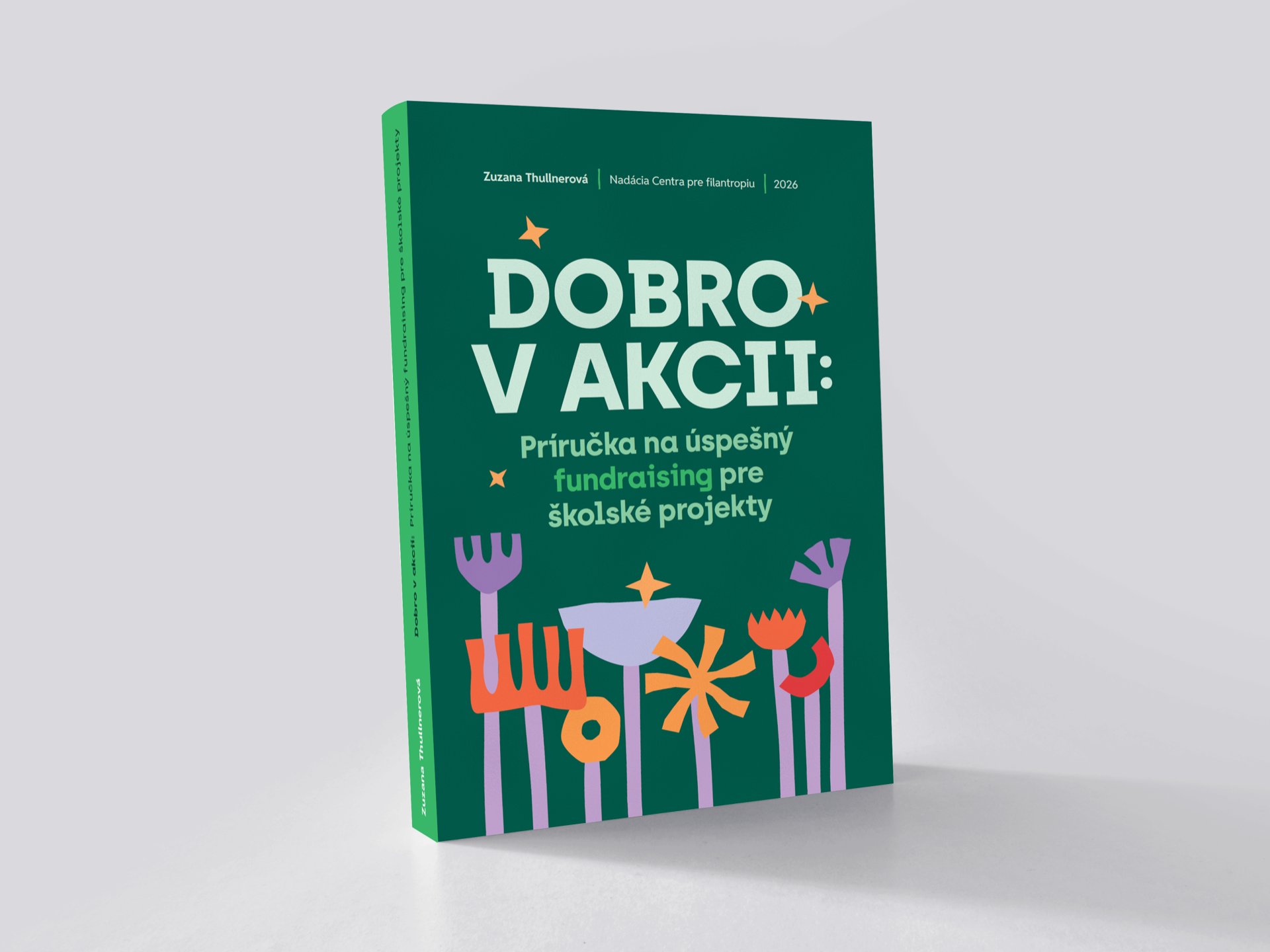Dobro v akcii: Príručka na úspešný fundraising pre školské projekty