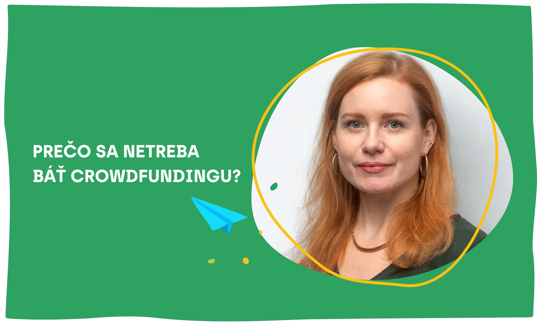 Crowdfunding zvládne každý. S dobrým nápadom a odhodlaním to dáte aj vy!