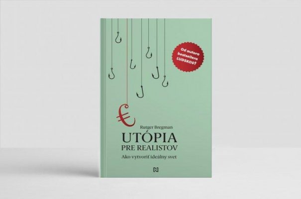Kniha Utópia pre realistov: Ako vytvoriť ideálny svet od Rutgera Bregmana