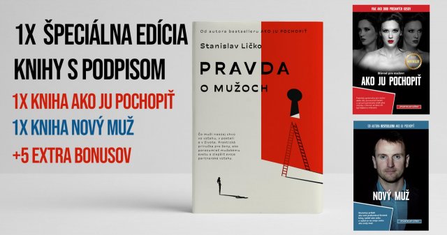 1x Špeciálna edícia knihy s podpisom + 1x Kniha Ako ju pochopiť + 1x Kniha Nový muž 