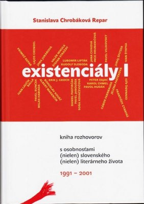 Kniha rozhovorov Stanislavy Chrobákovej Repar EXISTENCIÁLY I o literatúre a jej tvorcoch s tvorcami literatúry – aj s autogramom