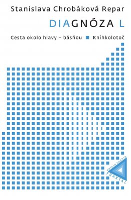 Kniha Stanislavy Chrobákovej Repar DIAGNÓZA L – aj s autorkiným autogramom