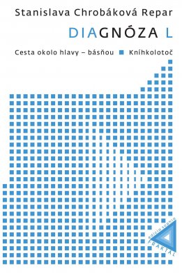 Kniha Stanislavy Chrobákovej Repar DIAGNÓZA L – aj s autorkiným autogramom 