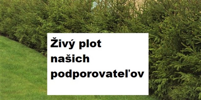 Živý plot našich podporovateľov