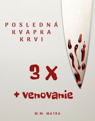 Posledná kvapka krvi - 3ks s podpisom a venovaním