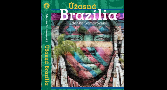 Kniha Úžasná Brazília, cestovateľské reportáže.