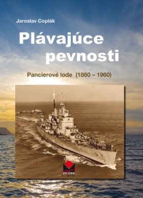 Kniha Plávajúce pevnosti - Pancierové lode (1860-1960)