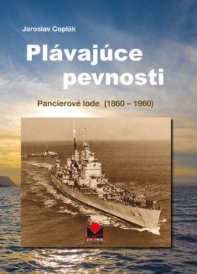 Kniha Plávajúce pevnosti - Pancierové lode (1860-1960)