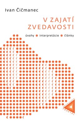 Ivan Čičmanec:  V zajatí zvedavosti (ed. SOPHIA)