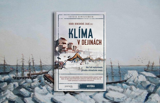 Kniha Klíma v dejinách : Ako ľudí ovplyvňovala príroda a klimatické zmeny