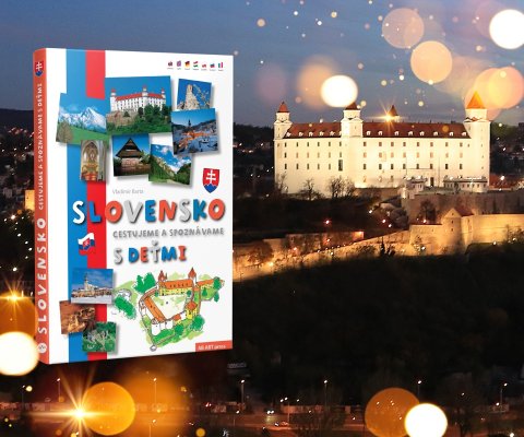 SLOVENSKO CESTUJEME A SPOZNÁVAME S DEŤMI