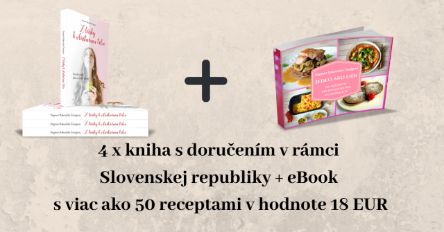 4 x kniha Z lásky k vlastnému telu s doručením na Slovensko + eBook Jedlo ako liek - 50+ receptov pri potravinovej intolerancii