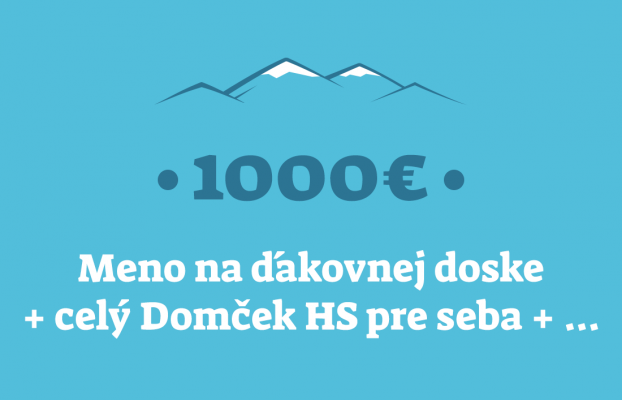 Vaše meno na ďakovnej doske + celý Domček Horskej Služby pre vás + wellness + darčeky pre všetkých