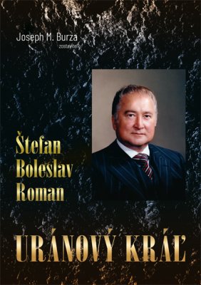 Výtlačok knihy v anglickom jazyku Štefan B. Roman - Uránový kráľ