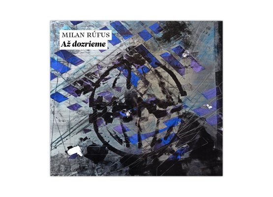 Audiokniha Milan Rúfus: Až dozrieme