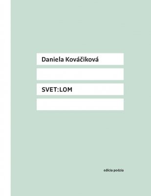 Básnický debut Daniely Kováčikovej SVET:LOM – aj s autorkiným autogramom