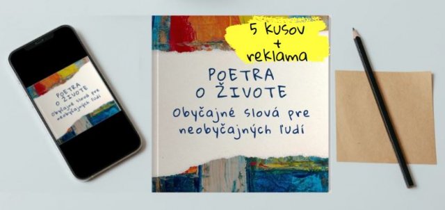 5ks kníh PoETRA o živote - Obyčajné slová pre neobyčajných ľudí s venovaním, podpisom, reklamou v knihe, jedinečnými záložkami a