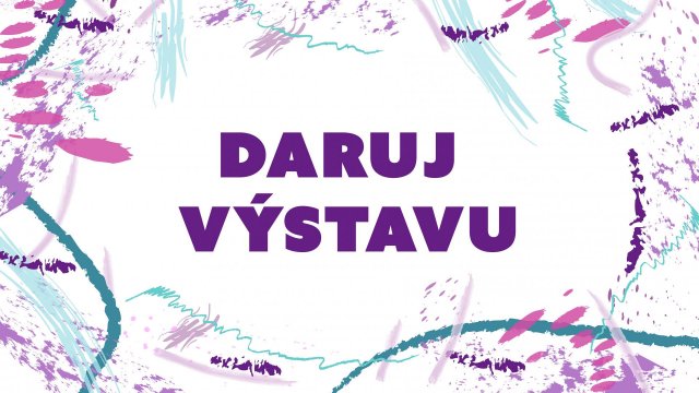 Daruj výstavu