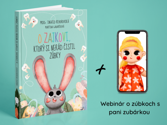 1 x knižka O zajkovi a webinár Ako na detské zúbky
