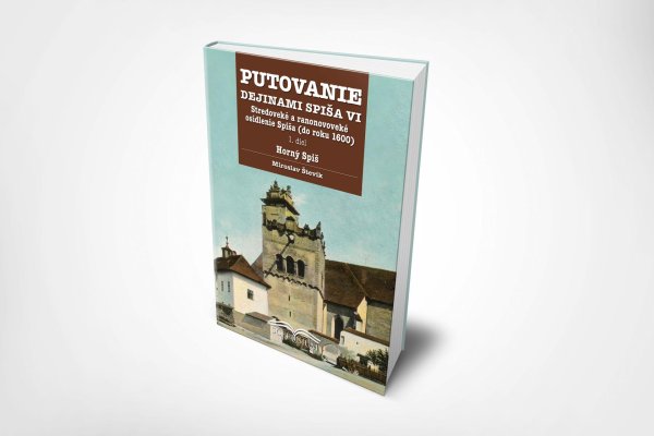 Kniha Putovanie dejinami Spiša VI