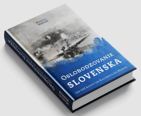 1 ks výtlačok novej knihy OSLOBODZOVANIE SLOVENSKA: 226 DNÍ BOJOV OD KALINOVA PO MAKOV s podpisom autora