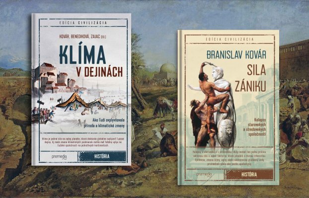 Klíma v dejinách : Ako ľudí ovplyvňovala príroda a klimatické zmeny? + Sila zániku