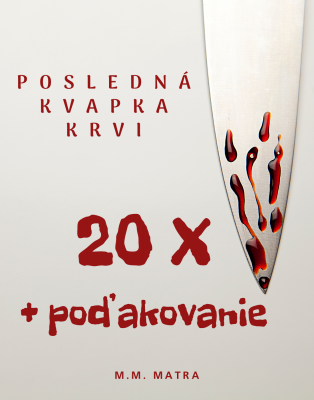 Posledná kvapka krvi - 20ks s podpisom, venovaním a 2x poďakovaním v knihe!