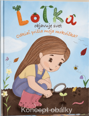 Knižka Lotka objavuje svet: Odkiaľ prišla moja mrkvička?