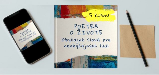 5ks kníh PoETRA o živote - Obyčajné slová pre neobyčajných ľudí s venovaním, podpisom, jedinečnými záložkami a e-kniha
