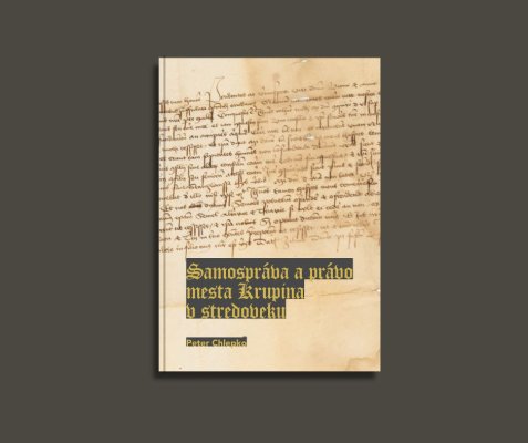 Kniha Do krajiny... + Samospráva a právo mesta Krupina