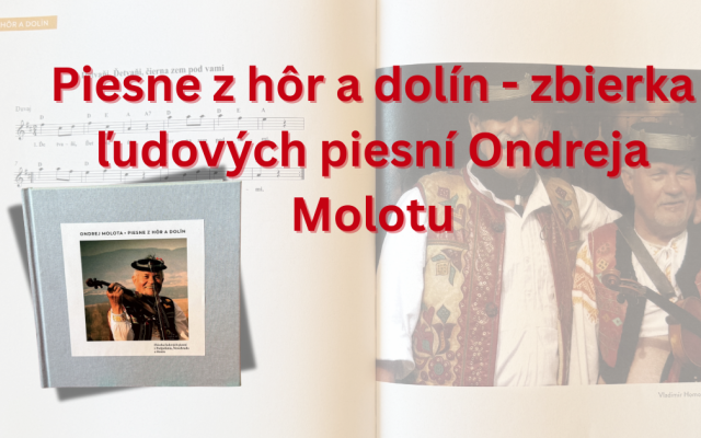 Piesne z hôr a dolín - zbierka ľudových piesní Ondreja Molotu