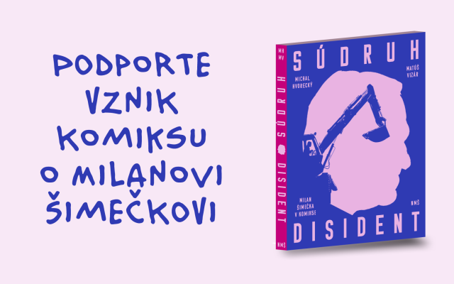 Podporte vydanie pravdivého komiksu o Milanovi Šimečkovi 