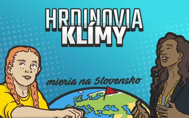 HRDINOVIA KLÍMY IDÚ DO SLOVENSKÝCH ŠKÔL