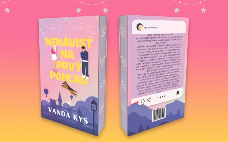NENÁVISŤ NA PRVÝ POHĽAD: romantická komédia z pera Vandy Kys