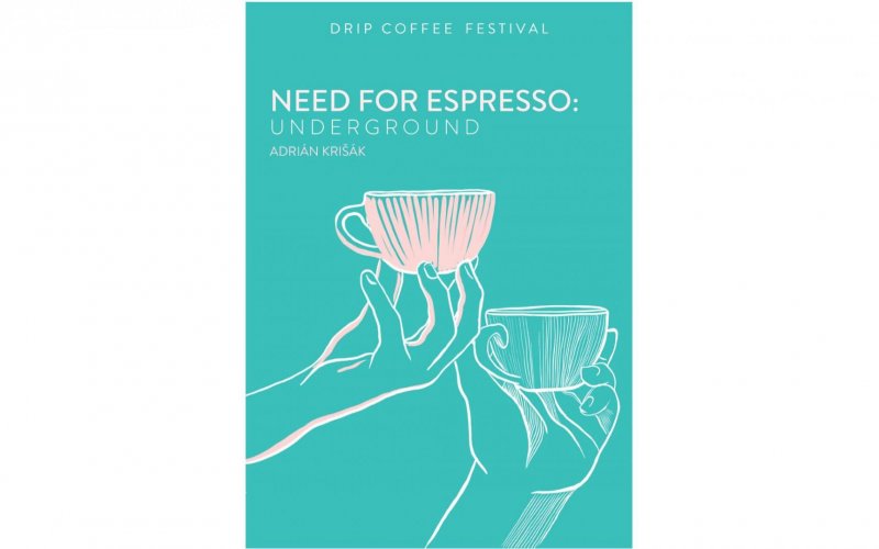 Drip Coffee Festival - Need for Espresso: Underground