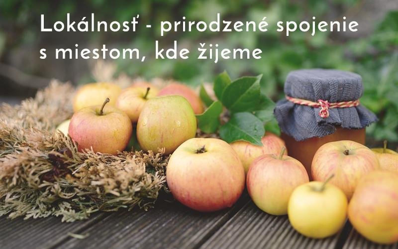 Lokálne je zdravé, lokálne je blízko