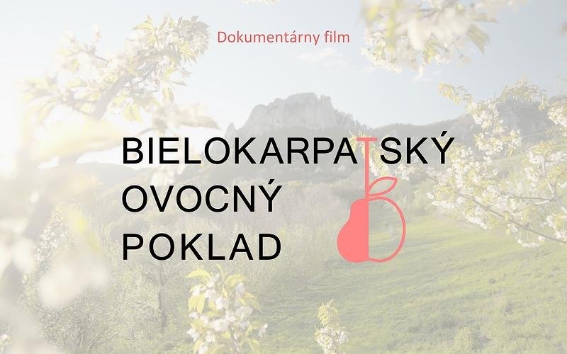 Bielokarpatský ovocný poklad - dokumentárny film