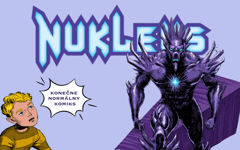 NUKLEUS: Konečne normálny komiks