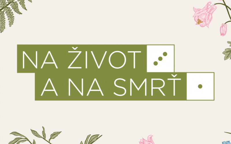 Na život a na smrť - poďme sa rozprávať o smrti