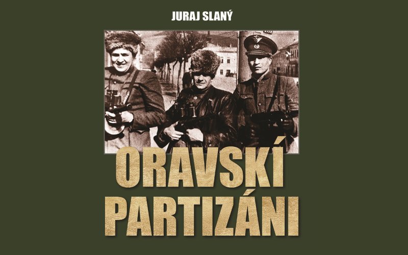 Podporte knihu ORAVSKÍ PARTIZÁNI
