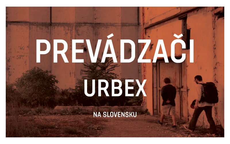 Prevádzači / Urbex na Slovensku