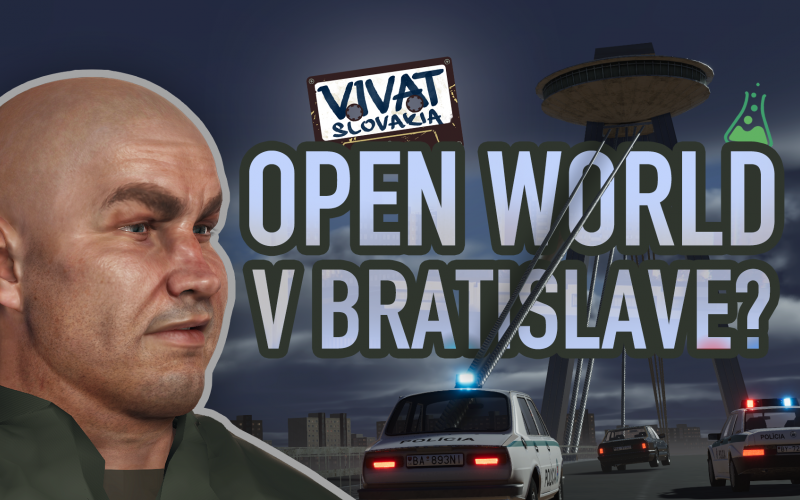Pomôž hre s otvoreným svetom v Bratislave - Vivat Slovakia