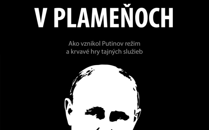Tlačená kniha svedectiev zavraždeného agenta: Rusko v plameňoch 