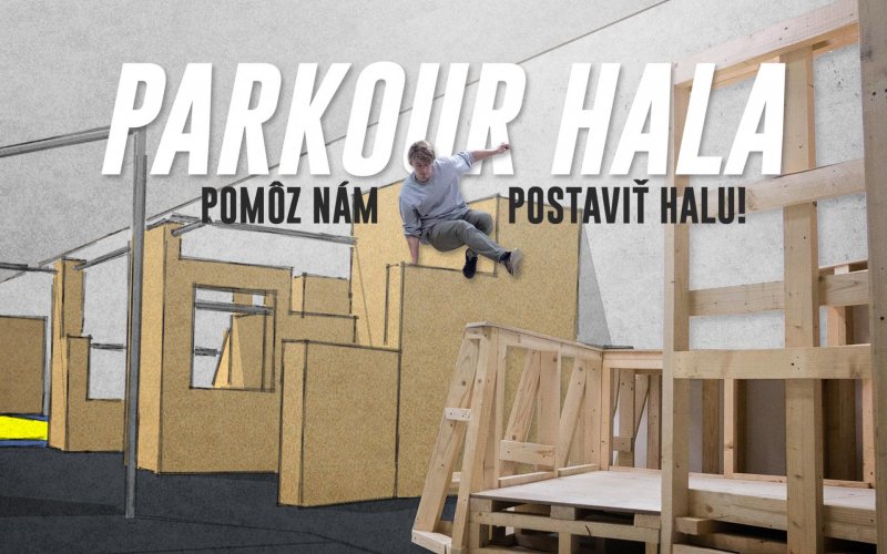 Pomôž nám postaviť jedinečnú halu pre Parkour a prirodzený pohyb!