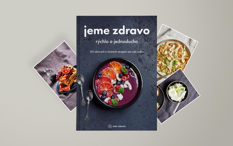 Jeme zdravo: kuchárka, ktorá šetrí čas, peniaze i kalórie 