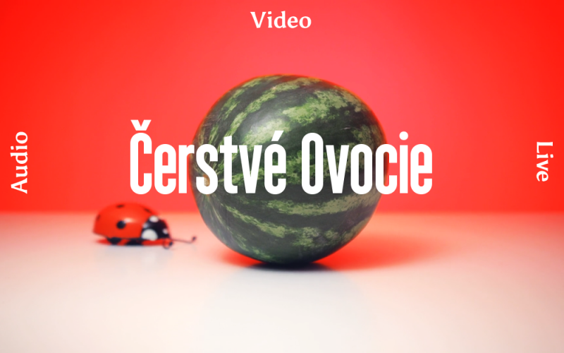 Čerstvé Ovocie – audio | video | live 