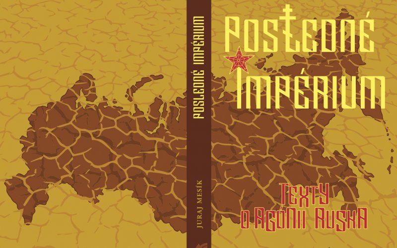 kniha Posledné impérium - Texty o agónii Ruska